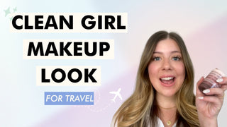 Clean Girl Makeup for Travel - Avoid plane acne!