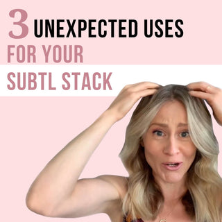 3 Clever and Unexpected Uses For Your Subtl Beauty Stack