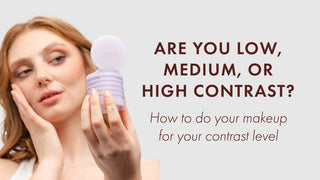 How to Find Your Makeup Contrast Level