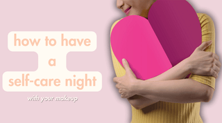 how to have a self care night alongside your makeup travel kit