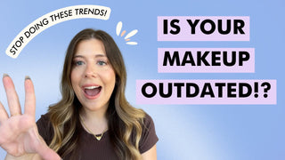 is your makeup routine outdated?!