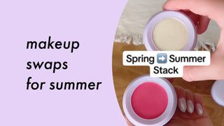 makeup swaps for summer