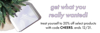 20% off select products with code CHEERS. ends 12/31.